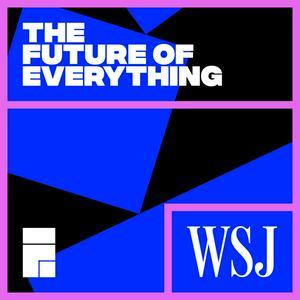 Słuchaj WSJ’s The Future of Everything w aplikacji