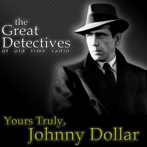 Słuchaj The Great Detectives Present Yours Truly Johnny Dollar (Old Time Radio) w aplikacji