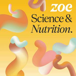 Słuchaj ZOE Science & Nutrition w aplikacji