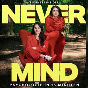 Słuchaj Never Mind – Psychologie in 15 Minuten w aplikacji