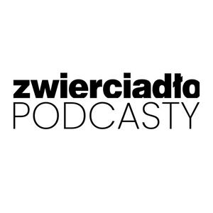 Podcast Zwierciadło Podcasty